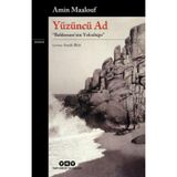 YÜZÜNCÜ AD BALDASSARE NIN YOLCULUĞU - AMIN MAALOUF
