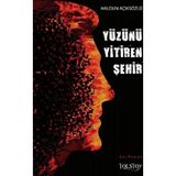 Yüzünü Yitiren Şehir - Haldun Açıksözlü