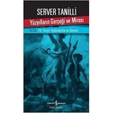 YÜZYILLARIN GERÇEĞİ VE MİRASI IV. CILT - SERVER TANILLI