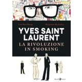 Yves Saint Laurent. La rivoluzione in smoking