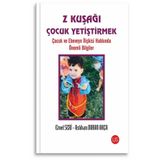 Z Kuşağı Çocuk Yetiştirmek - Emel Seri Aslıhan Duran Akça