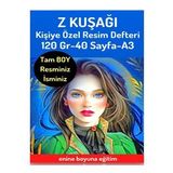 Z Kuşağı Kişiye Özel Resim Defteri (A3 Resim Defteri)