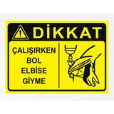 Zafrak Reklam Dikkat Çalışırken Bol Elbise Giyme 24 x 34 cm Pvc Tabela Levha