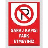 Zafrak Reklam Garaj Kapısı Park Etmeyiniz Tabela Levha 24X34 cm Pvc