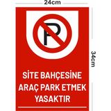 Zafrak Reklam Site Bahçesine Araç Park Etmek Yasaktır - Tabela Uyarı Levhası 24X34 cm Polikarbon - 24 x 34 cm - 1 Adet