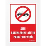 Zafrak Reklam Site Sakinlerine Aittir Park Etmeyiniz Pvc Tabela Levhası 24 x 34 cm
