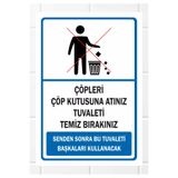 zafrakreklam ÇÖPLERİ ÇÖP KUTUSUNA ATINIZ TUVALETİ TEMİZ BIRAKINIZ 16X23CM PVC TABELA