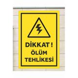 zafrakreklam DİKKAT ÖLÜM TEHLİKESİ TABELA LEVHA 24X34 CM PVC zafrakreklam