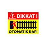zafrakreklam DİKKAT OTOMATİK KAPI TABELA LEVHA