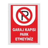 zafrakreklam GARAJ KAPISI PARK ETMEYİNİZ TABELA LEVHA 24X34 CM PVC