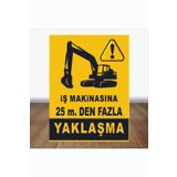 zafrakreklam İş Makinasına 25m Den Fazla Yaklaşma 24x34 Cm Sticker Folyo Baskı ( Zafrak Reklam )