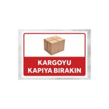 zafrakreklam KARGOYU KAPIYA BIRAKIN POLİKARBON TABELA LEVHASI 24X34CM