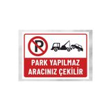 zafrakreklam Park Yapılmaz Aracınız Çekilir - Uyarı Tabela Levhası 24X34 cm Polikarbon