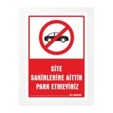 zafrakreklam Site Sakinlerine Aittir Park Etmeyiniz Pvc Tabela Levhası 24x34 cm
