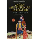 ZAĞRA MÜFTÜSÜNÜN HATIRALARI TARİHÇE-I VAK'A-I ZAĞRA - HÜSEYIN RÂCI EFENDI