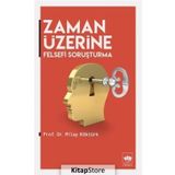 Zaman Üzerine Felsefi Soruşturma - Milay Köktürk