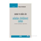 ZAMAN VE ANLATI: DÖRT ANLATILAN (ÖYKÜLENEN) ZAMAN - PAUL RIC