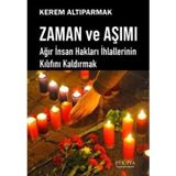 Zaman ve Aşımı: Ağır İnsan Hakları İhlallerinin Kılıfını Kaldırmak