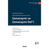 Zamanaşımı ve Zamanaşımı Def'i / Mehmet Akif Tutumlu / Seçkin Yayıncılık / 9789750290992 / Ciltli