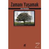 Zamanı Yaşamak - Jean Chesneaux