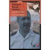 Zamanın Bozuk Saatleri - Savaş, Barış ve Sanat… - Ümit Yaşar Işıkhan