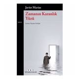 Zamanın Karanlık Yüzü - Javier Marias