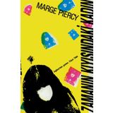 ZAMANIN KIYISINDAKİ KADIN WOMAN ON THE EDGE OF TIME - MARGE PIERCY