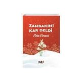 Zambakımı Kar Deldi - Evrim Evrensel