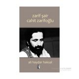 Zarif Şair Cahit Zarifoğlu - Ali Haydar Haksal