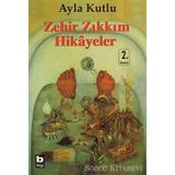 ZEHIR ZIKKIM HIKAYELER - AYLA KUTLU