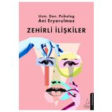 Zehirli İlişkiler - Ani Eryorulmaz