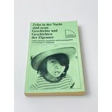 Zehn in der Nacht sind neun: Geschichte und Geschichten der Zigeuner