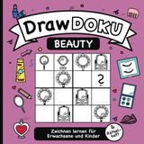 Zeichnen lernen für Erwachsene und Kinder: Einfaches Zeichenbuch rund um Kosmetik | Beauty Doodles kritzeln und DrawDoku Rätsel lösen