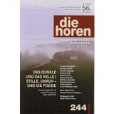 Zeitschrift für Literatur, Kunst und Kritik: Das Dunkle und das Helle/Stille,Unruh- und die Poesie (die horen-Literaturzeitschrift)
