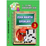 ZEKA MANTIK OYUNLARI 3 7-12 YAŞ ÇOCUKLARI İÇİN - AYŞEGÜL SEÇKİNER