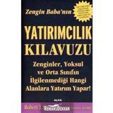 ZENGIN BABANIN YATIRIMCILIK KILAVUZU - ROBERT T. KIYOSAKI;SHARON L. LECHTER