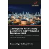 Zeolityczne katalizatory platynowe modyfikowane lantanowcami