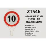 Zeplin Azami Hız 10 km Yuvarlak Uyarı Levhası - yok