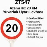 Zeplin Azami Hız 20 km Yuvarlak Uyarı Levhası - yok