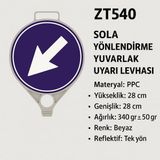 Zeplin Sola Yönlendirme Yuvarlak Uyarı Levhası - yok