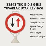Zeplin Tek Gidiş Geliş Yuvarlak Uyarı Levhası - yok
