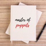 Zepplin Giyim Metallica Master Of Puppets Text Çizgisiz Kanvas Defter Çizgisiz - Krem - 14x21 cm