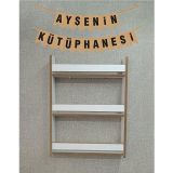 Zerya Hobi isme Özel Montessori Çocuk Odası Kitaplığı - 80*60 cm Beyaz Çocuk Kitaplık (İSİM İÇİN MESAJ ATINIZ)