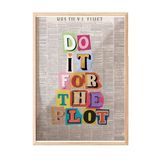 Zestia Ahşap Çerçeveli Tablo, Tipografik Söz: Do it for the plot, Renkli Harflerle Poster No: 107497 50 x 70