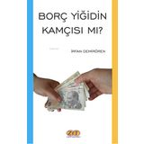 Zet Yayınları Borç Yiğidin Kamçısı mı?