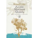Zeytin Ağacının Altında: Anılar, Kısa Öyküler ve Denemeler