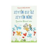 Zeytin Kız ve Zeytin Nine Çiçekler Ülkesi’nde - Suat Çağlayan