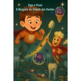 Zigo e Fizze: O Resgate da Cidade dos Dentes (A Tiny Tale, A Big Help)