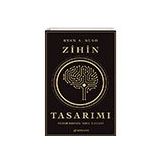 Zihin Tasarımı: Psikomimarinin Temel İlkeleri - Ryan A. Bush