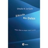 Zihinde Bir Dalga - ursula kroeber le guin